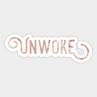 Unwoke, Anti Woke, Anti-PC, political correctness, counter culture gift Sticker